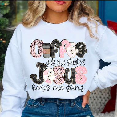 Coffee Gets Me Started, Jesus Keeps Me Going DTF Transfer