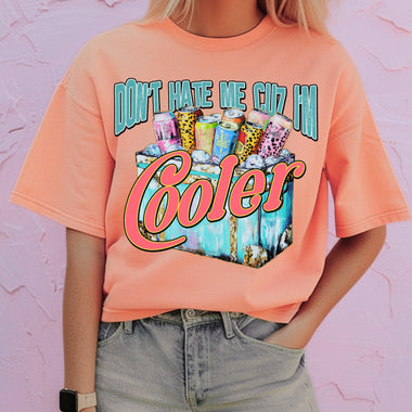 Don't hate me cuz i'm cooler Wholesale Tee