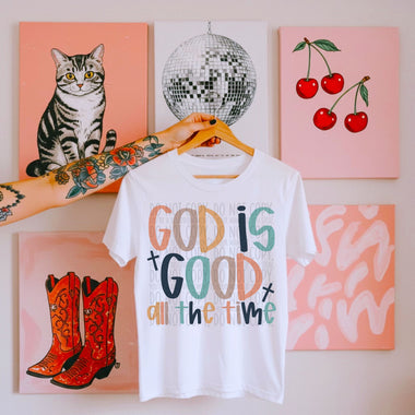 God is Good All The Time DTF Transfer (SWD)