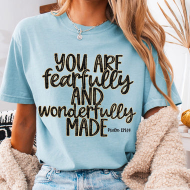 You are Fearfully and Wonderfully Made DTF Transfer