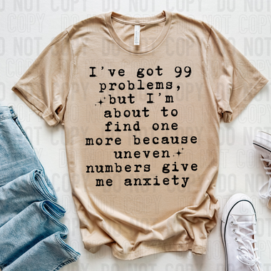 99 Problems Anxiety DTF Transfer (SBBB)