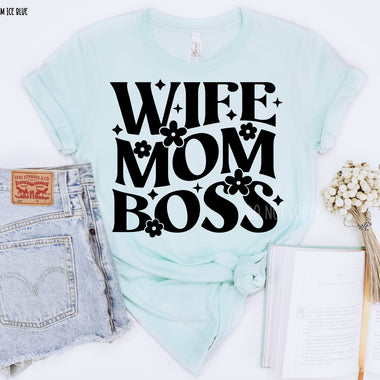 Wife Mom Boss Screen Print Transfer T80