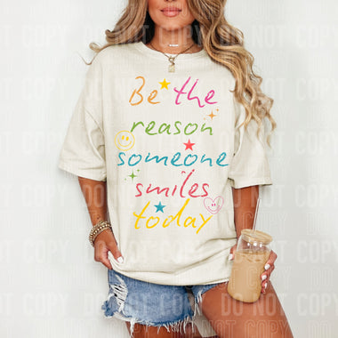 Be The Reason Someone Smiles Today DTF Transfer