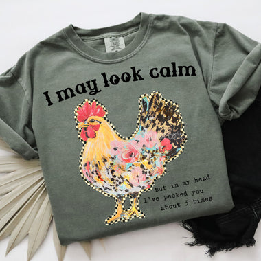I may look calm but in my head I pecked you 3 times Wholesale Tee
