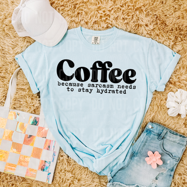 Coffee Because Sarcasm DTF Transfer (SBBB)