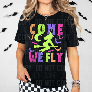Come We Fly DTF Transfer (SBBB)