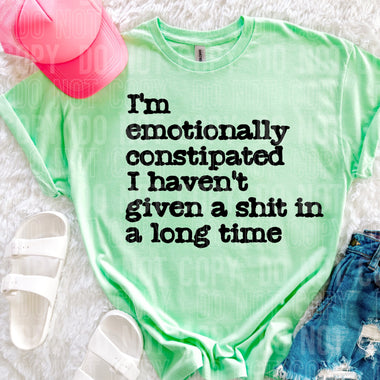 I'm Emotionally Constipated Single Color Screen V131