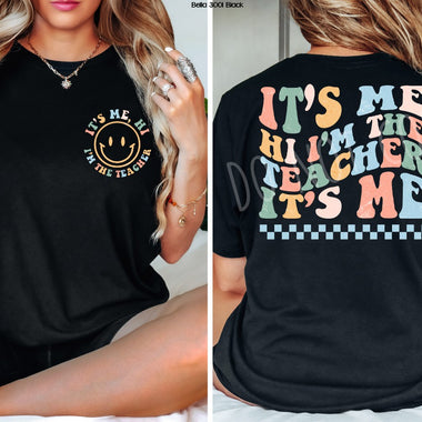 I'm the teacher Front & Back Screen Print High Heat Transfer V85