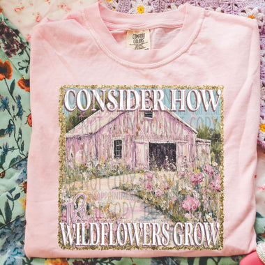 Consider How Wildflowers Grow DTF Transfer