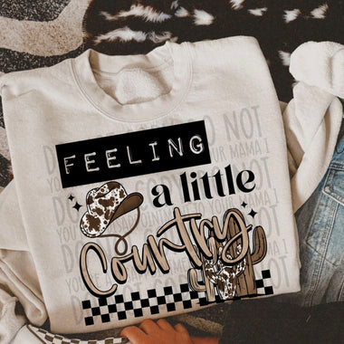 Feeling a Little Country DTF Transfer (SWD)