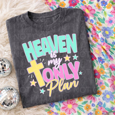 Heaven Is My Only Plan DTF Transfer (UAC)