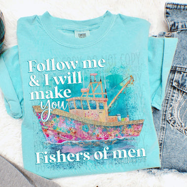 Follow Me and I Will Make You Fishers of Men DTF Transfer