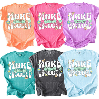Make Heaven Crowded DTF Transfer