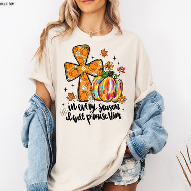 In Every Season I Will Praise Him Screen Print Transfer U110