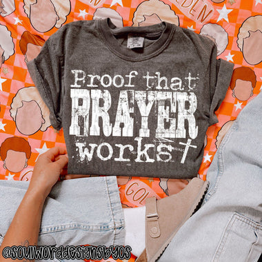 Proof that Prayer Works DTF Transfer (SWD)