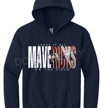 Mavericks Football WHITE Leave it all on the Field DTF Transfer (E)