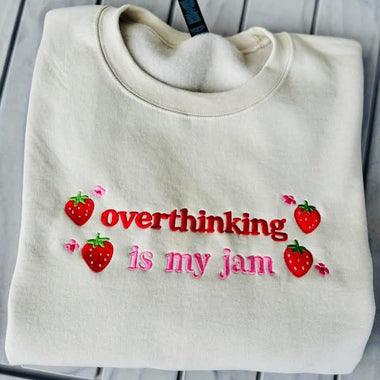 Overthinking is my Jam Wholesale Embroidered Sweatshirt
