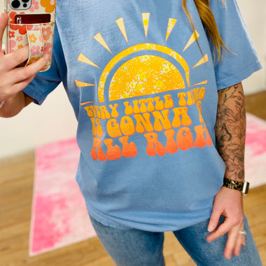 Every Thing Gonna Be Alright Wholesale Tee