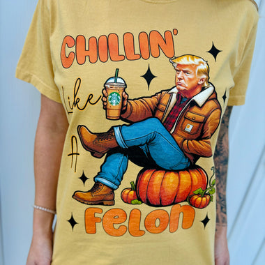 Chillin Like a Felon Fall Trump Wholesale Tee