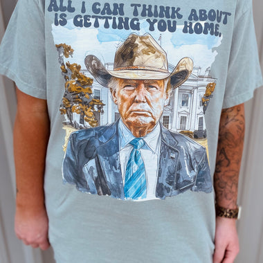 All I Can Think About is Getting You Home Wholesale Tee