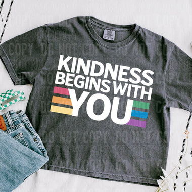 Kindness Begins with You DTF Transfer