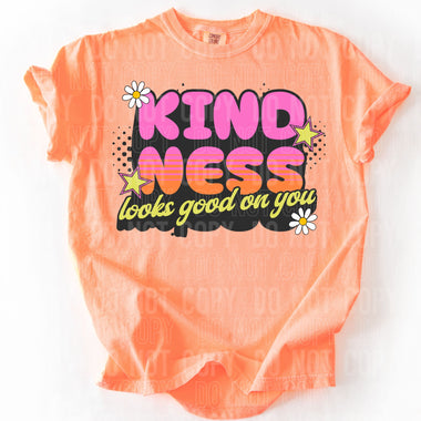 Kindness Looks Good on You DTF Transfer