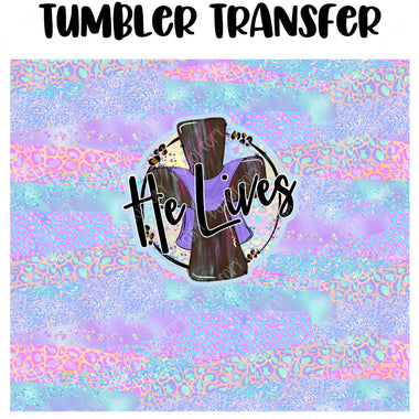 He Lives Tumbler Seamless Sublimation Transfer