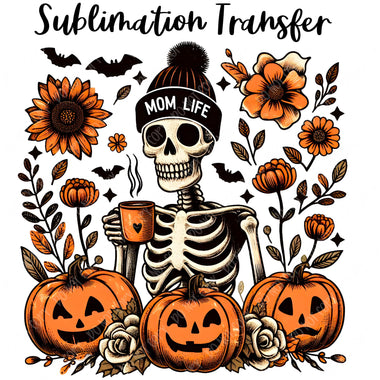Mom Life Fall Skeleton Sublimation Transfer