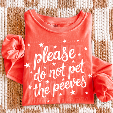 Please Do Not Pet the Peeves DTF Transfer (SSB)