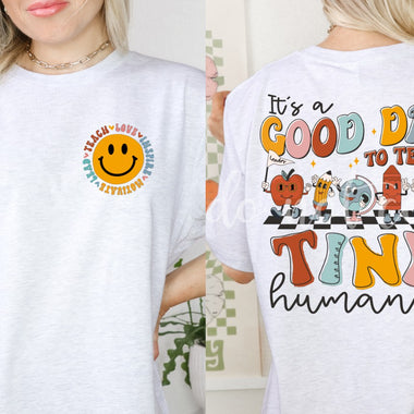 Teach Tiny Humans Front and Back Screen Print High Heat Transfer V32
