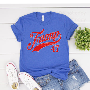 Trump 47 Screen Print High Heat Transfer A11