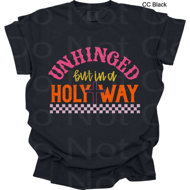 Unhinged in a Holy Way DTF Transfer
