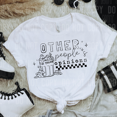Other People's Opinions DTF Transfer (SBBB)