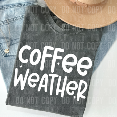 Coffee Weather White DTF Transfer (SBBB)
