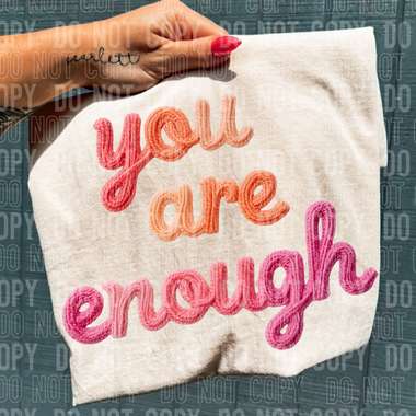 You Are Enough Faux Yarn DTF Transfer (SBB)
