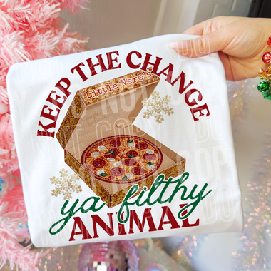 Keep The Change Ya Filthy Animal DTF Transfer (SBB)