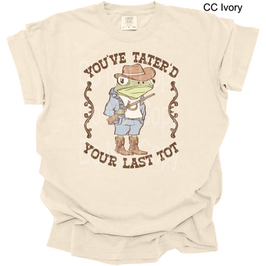 You've Tatered Your Last Tot DTF Transfer