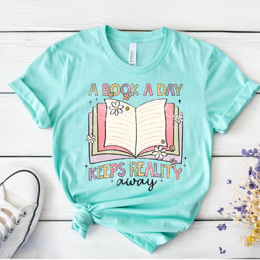 A Book a Day Keeps Reality Away DTF Transfer