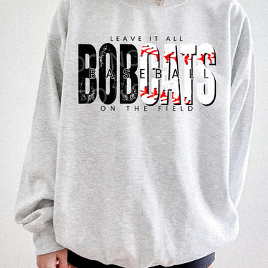 Leave It All On The Field BOBCATS Baseball BLACK DTF Transfer