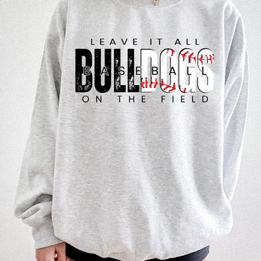 Leave It All On The Field BULLDOGS Baseball BLACK DTF Transfer