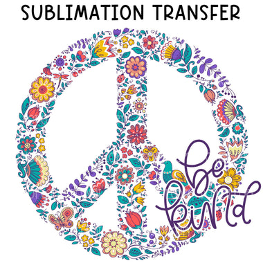 Be Kind Sublimation Transfer