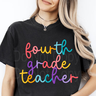 Colorful Cursive FOURTH GRADE TEACHER DTF Transfer