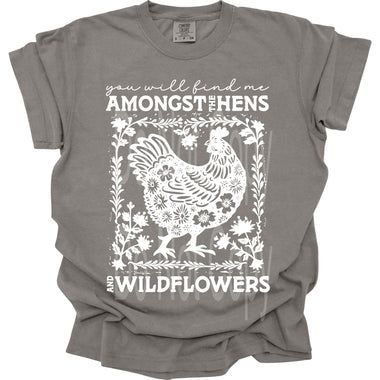 Find me Amongst the Hens and the Wildflowers Single Color Screen T92