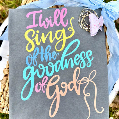 I will sing of his Goodness Wholesale Tee