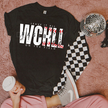 Leave It All On The Field WCHLL Baseball WHITE DTF Transfer