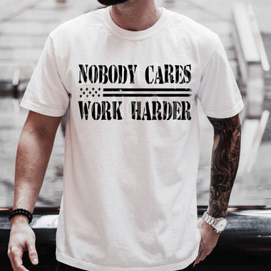 Nobody Cares Work Harder Single Color Screen U55