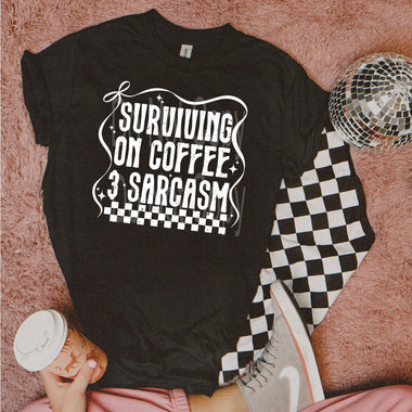 Surviving on Black Coffee and Sarcasm Single Color Screen W115