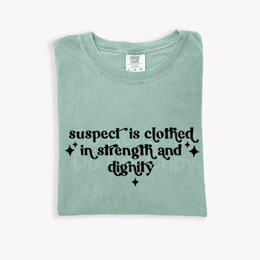Suspect is Clothed in Strength DTF Transfer