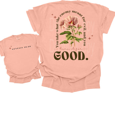 Turn it for Good Front and Back DTF Transfer