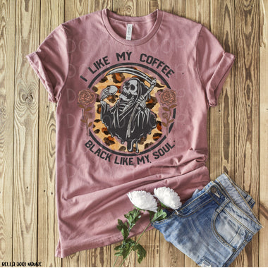 Coffee Black Like my Soul Screen Print High Heat Transfer R88